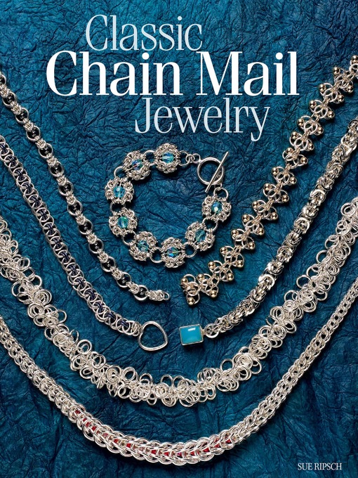Title details for Classic Chain Mail Jewelry by Sue Ripsch - Available
